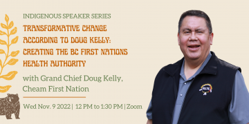 Recording: Transformative Change According to Doug Kelly: Creating the BC First Nations Health Authority
