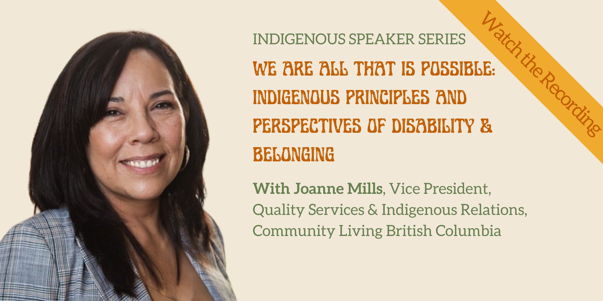 Recording: We Are All That Is Possible: Indigenous Principles and Perspectives of Disability & Belonging with Joanne Mills
