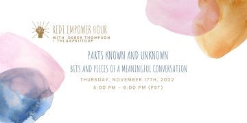 REDI Empower Hour | Parts Known and Unknown: Derek Thompson – Thlaapkiituup Talks About the Bits and Pieces of a Meaningful Conversation