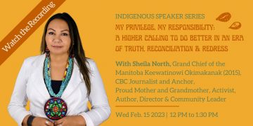 My Privilege, My Responsibility: A Higher Calling To Do Better in an Era of Truth, Reconciliation & Redress with Sheila North