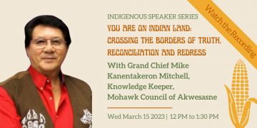 Grand Chief Mike Kanentakeron Mitchell Knowledge Keeper Mohawk Council of Akwesasne