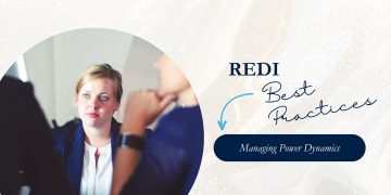 REDI Best Practices: Managing Power Dynamics