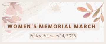 Women’s Memorial March (Feb 14): Honouring the lives of the Missing and Murdered Indigenous Women and Girls