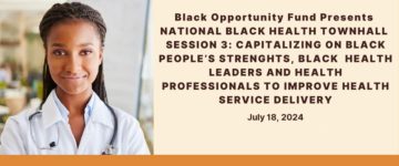 Capitalizing on Black People’s Strengths, Black Health Leaders and Health Professionals to Improve Health Service Delivery