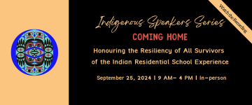 Coming Home: Honouring the Resiliency of All Survivors of the Indian Residential School Experience