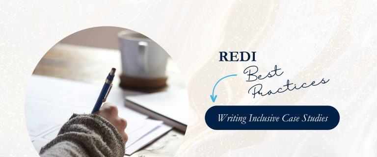 REDI Best Practices: Writing Inclusive Case Studies