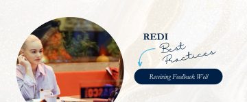 REDI Best Practices: Receiving Feedback Well