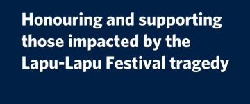 Honouring & supporting those impacted by the Lapu-Lapu Festival tragedy
