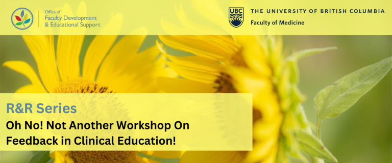 R&R Series Session #3: Oh No! Not Another Workshop On Feedback In Clinical Education!